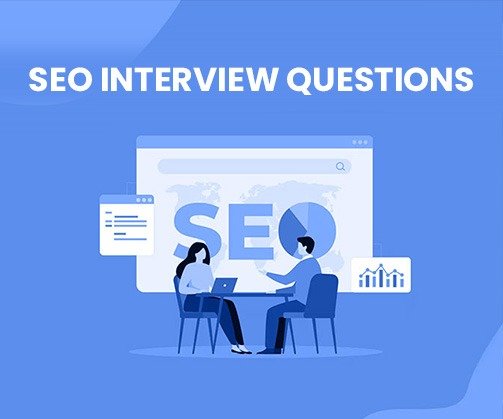 Essential Search Engine Optimization Interview Questions and Answers