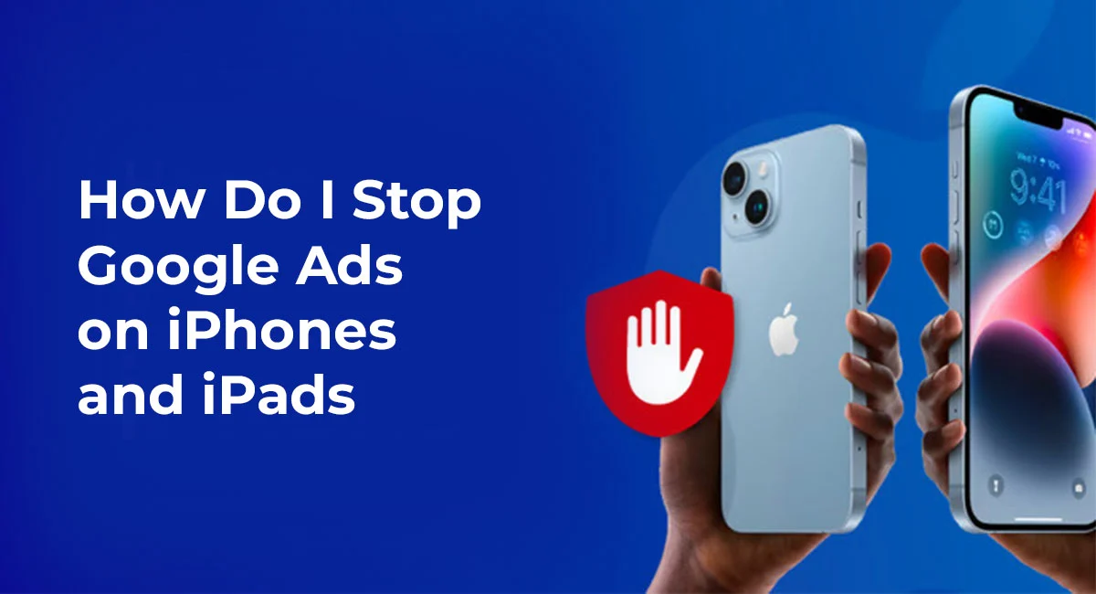 a men holding i phon in hand with text written How do i stop google ads on iphone and i pads