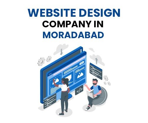 Website Designing Company in Moradabad