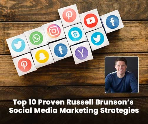 social media icons with written text Top 10 Proven Russell Brunson’s Social Media Marketing Strategies