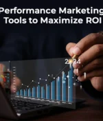 Performance Marketing Tools to Maximize ROI