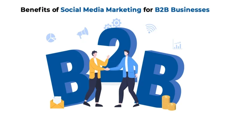 Benefits of Social Media Marketing for B2B Businesses