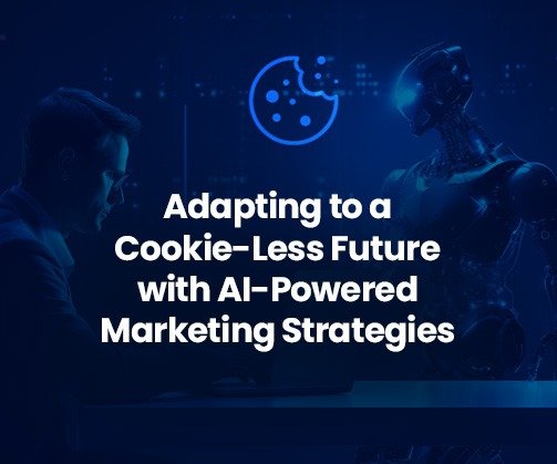 text written adapting to a cookieless future with ai powered Markeitng strategies