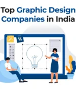 Top Graphic Design Companies in India: A Guide to Choosing the Best