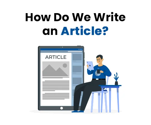 How Do We Write an Article: Mastering the Art of Article Writing