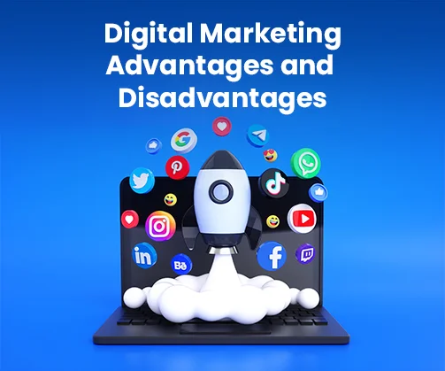 Diital marketing Advantages and Disadvantages